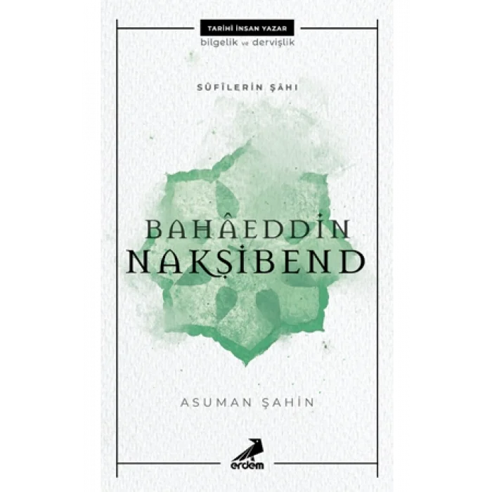 Bahaeddin Nakşibend - Sufilerin Şahı