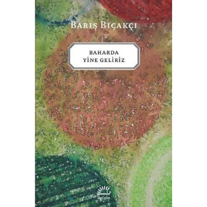 Baharda Yine Geliriz