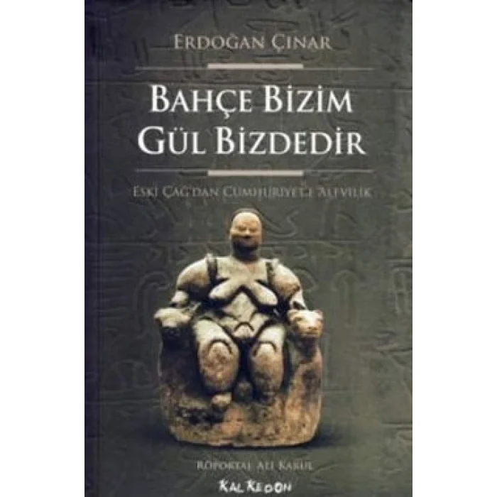 Bahçe Bizim Gül Bizdedir