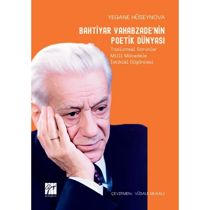 Bahtiyar Vahabzade’nin Poetik Dünyası Toplumsal Sorunlar Millî Mücadele İstiklâl Düşüncesi