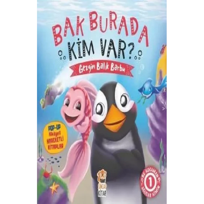 Bak Burada Kim Var? - Gezgin Balık Barbu (Ciltli)