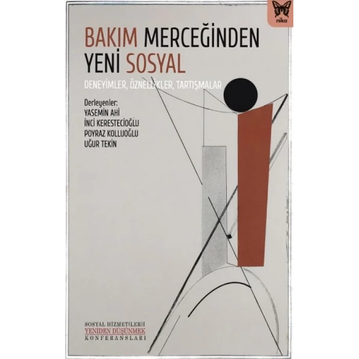 Bakım Merceğinden Yeni Sosyal: Deneyimler, Öznellikler, Tartışmalar