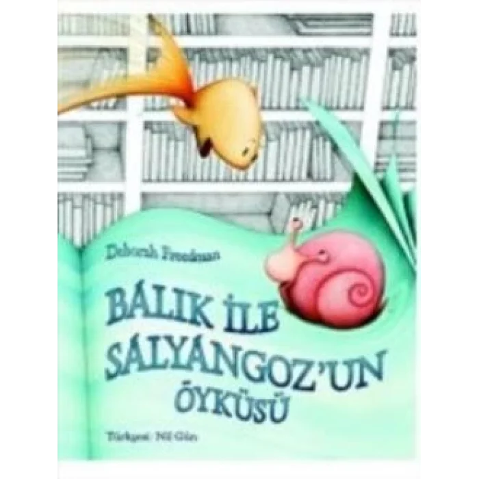 Balık ile Salyangozun Öyküsü
