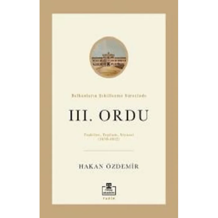 Balkanların Şekillenme Sürecinde III. Ordu