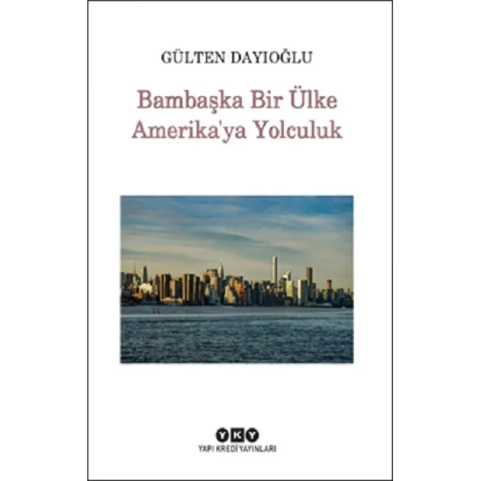 Bambaşka Bir Ülke Amerikaya Yolculuk