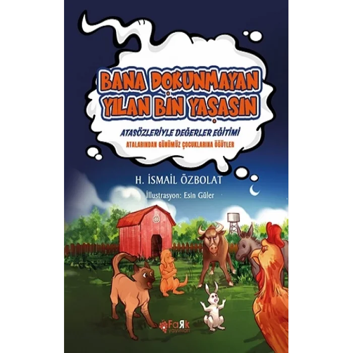 Bana Dokunmayan Yılan Bin Yaşasın (Atasözleriyle Değerler Eğitimi)