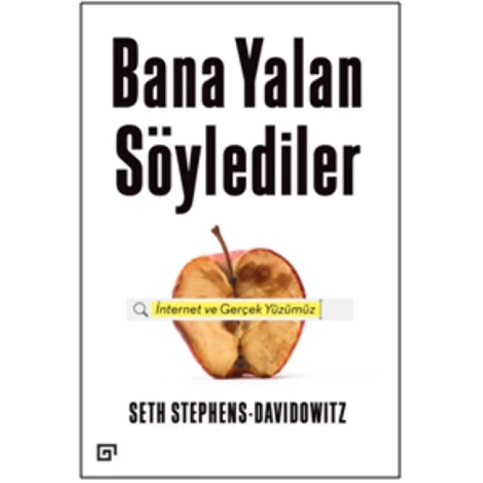 Bana Yalan Söylediler: İnternet ve Gerçek Yüzümüz