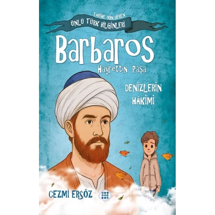 Barbaros Hayrettin Paşa - Denizlerin Hakimi