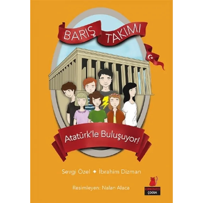 Barış Takımı 3 - Atatürkle Buluşuyor!