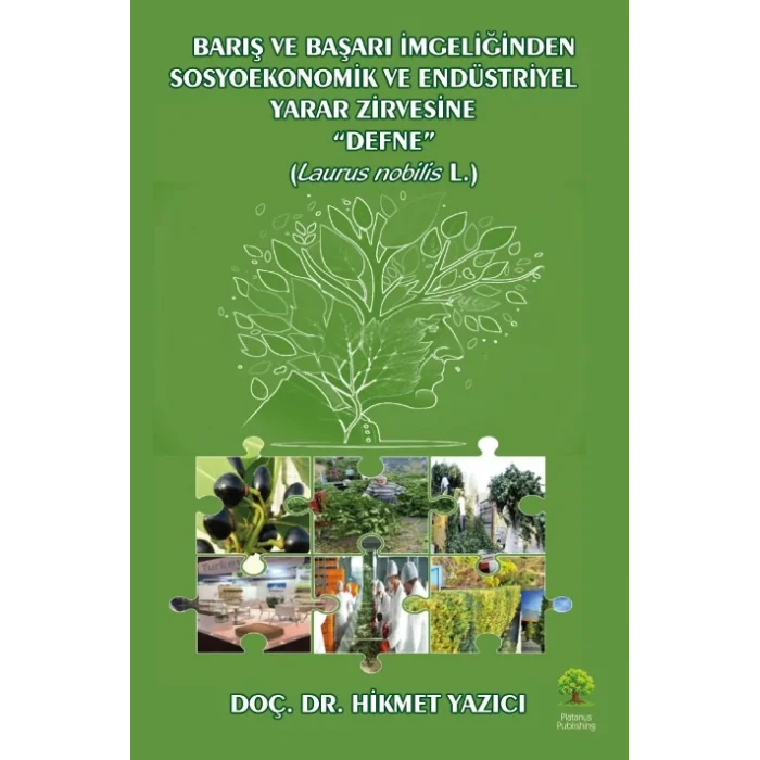 Barış ve Başarı Simgeliğinden Sosyoekonomik  ve Endüstriyel Yazar Zirvesine “Defne”