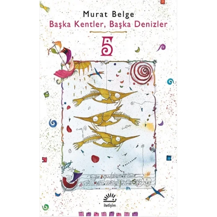 Başka Kentler, Başka Denizler 5