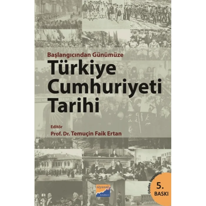 Başlangıcından Günümüze Türkiye Cumhuriyeti Tarihi