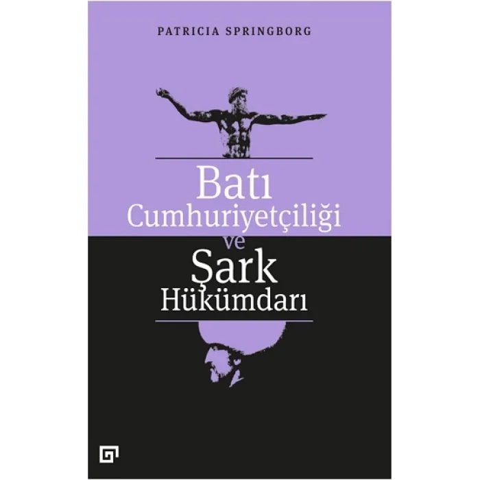 Batı Cumhuriyetçiliği ve Şark Hükümdarı