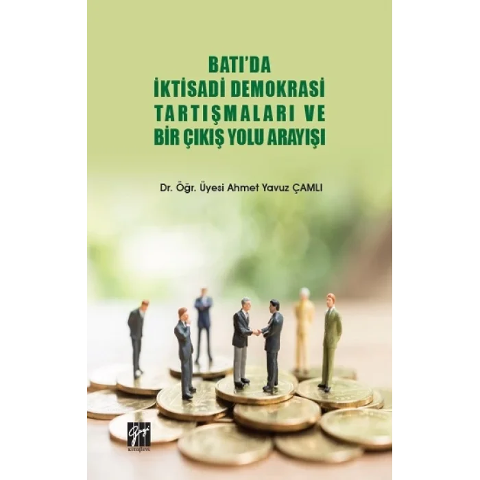 Batıda İktisadi Demokrasi Tartışmaları Ve Bir Çıkış Yolu Arayışı