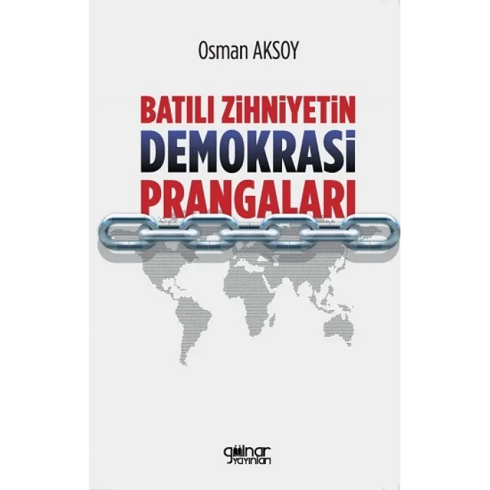 Batılı Zihniyetin Demokrasi Prangaları