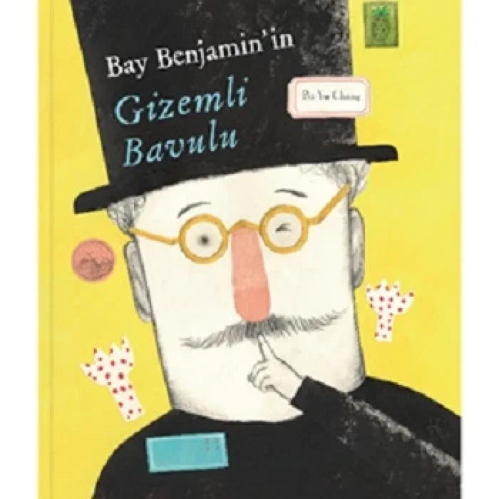 Bay Benjaminin Gizemli Bavulu Çıktı! (Ciltli)