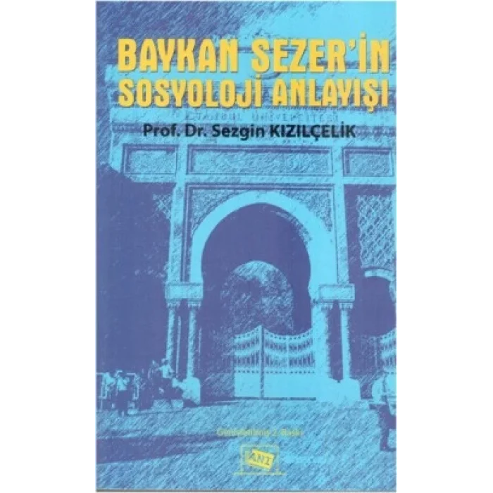 Baykan Sezerin Sosyoloji Anlayışı