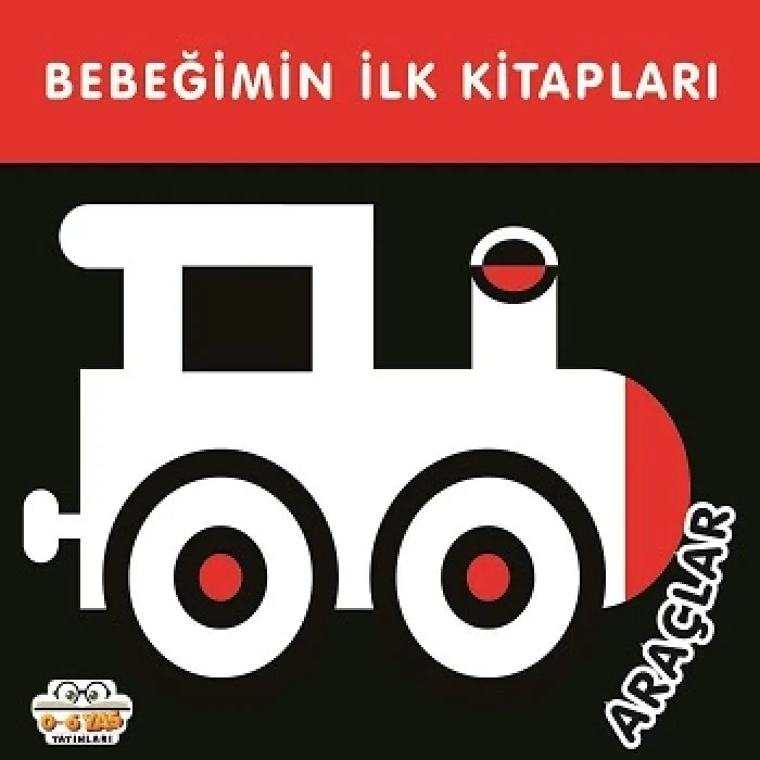 Bebeğimin İlk Kitapları - Araçlar (Sıvama Cilt)