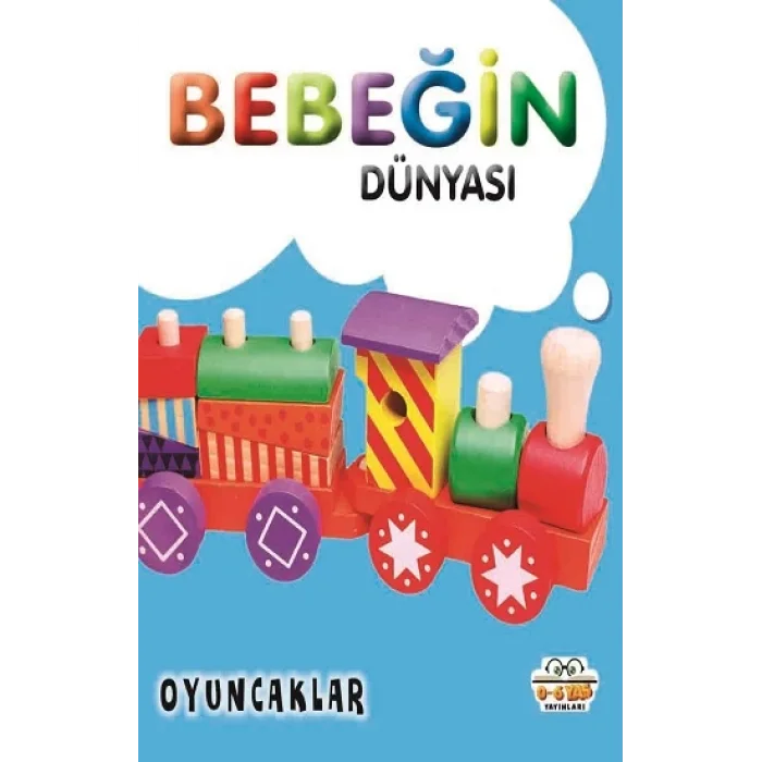 Bebeğin Dünyası - Oyuncaklar (Sıvama Cilt)