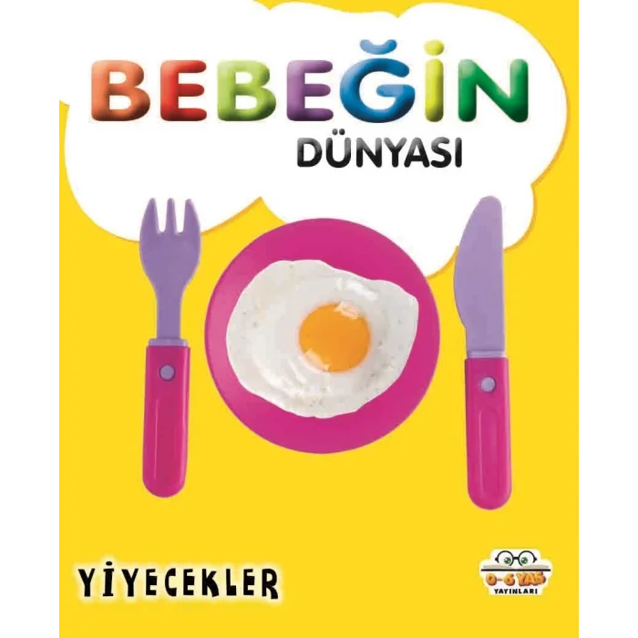 Bebeğin Dünyasıı - Yiyecekler (Sıvama Cilt)