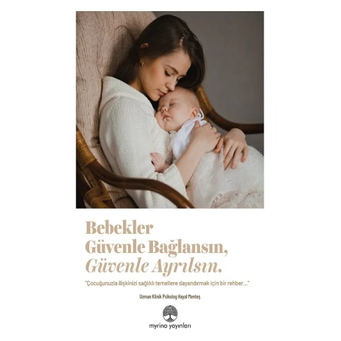 Bebekler Güvenle Bağlansın, Güvenle Ayrılsın