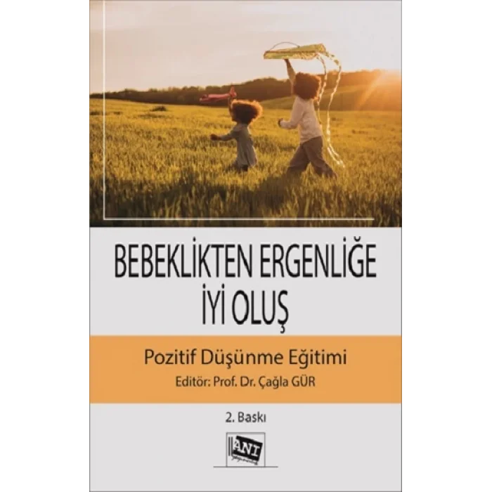 Bebeklikten Ergenliğe İyi Oluş Pozitif Düşünme Eğitimi