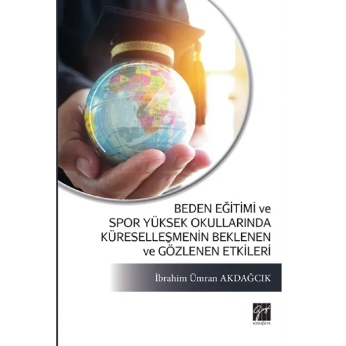 Beden Eğitimive Spor Yüksek Okullarında Küreselleşmenin Beklenen ve Gözlenen Etkileri