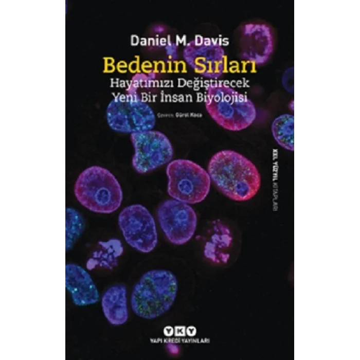 Bedenin Sırları - Hayatımızı Değiştirecek Yeni Bir İnsan Biyolojisi