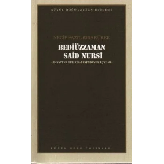 Bediüzzaman Said Nursi : 106 - Necip Fazıl Bütün Eserleri