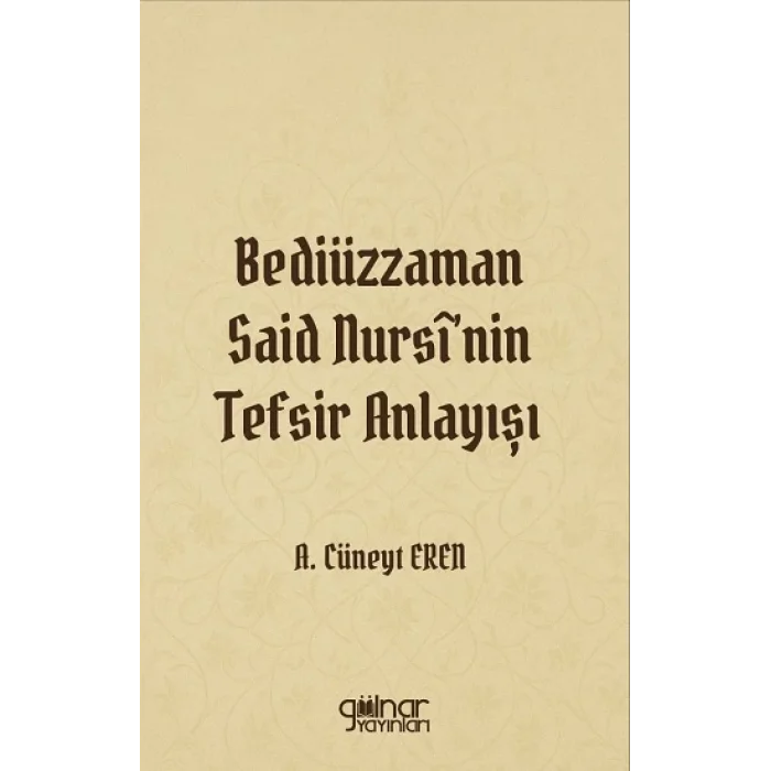 Bediüzzaman Said Nursinin Tefsir Anlayışı