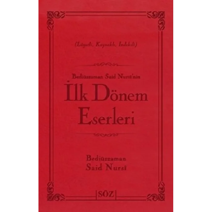 Bediüzzaman Said Nursinin İlk Dönem Eserleri (Ciltli)