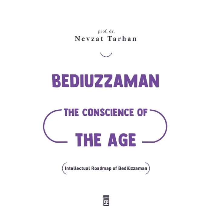 Bediuzzaman: The Conscience of The Age (Çağın Vicdanı Bediüzzaman)