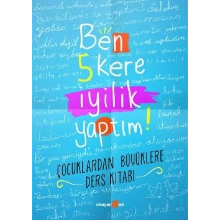 Ben 5 Kere İyilik Yaptım!