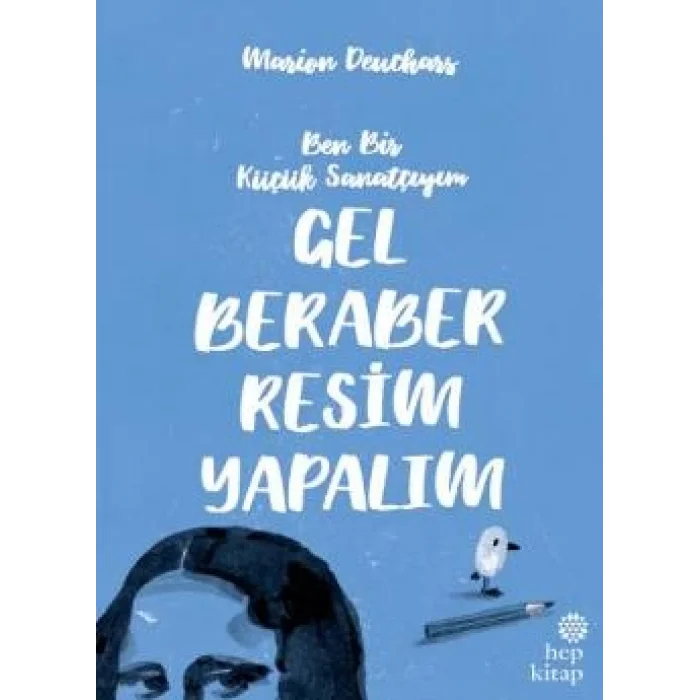 Ben Bir Küçük Sanatçıyım - Gel Beraber Resim Yapalım
