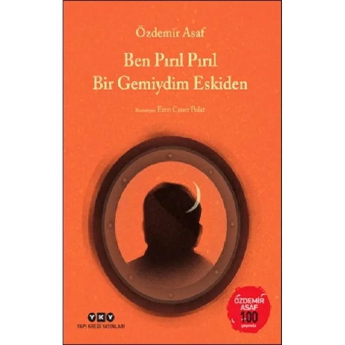 Ben Pırıl Pırıl Bir Gemiydim Eskiden -– Özdemir Asaf 100 Yaşında