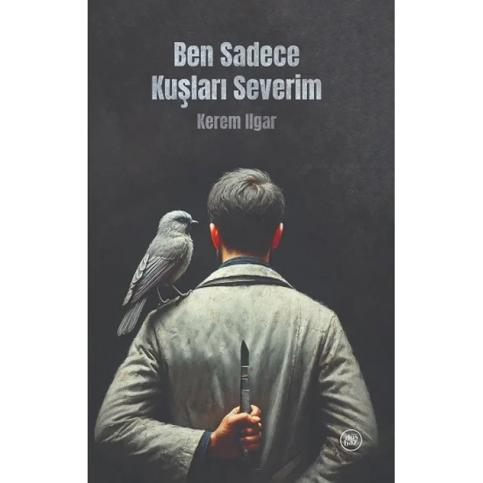 Ben Sadece Kuşları Severim