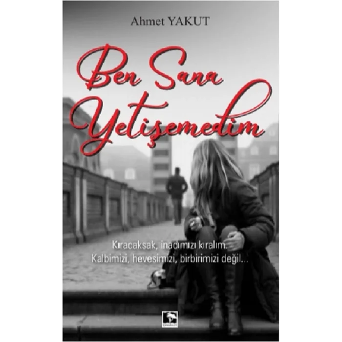 Ben Sana Yetişemedim