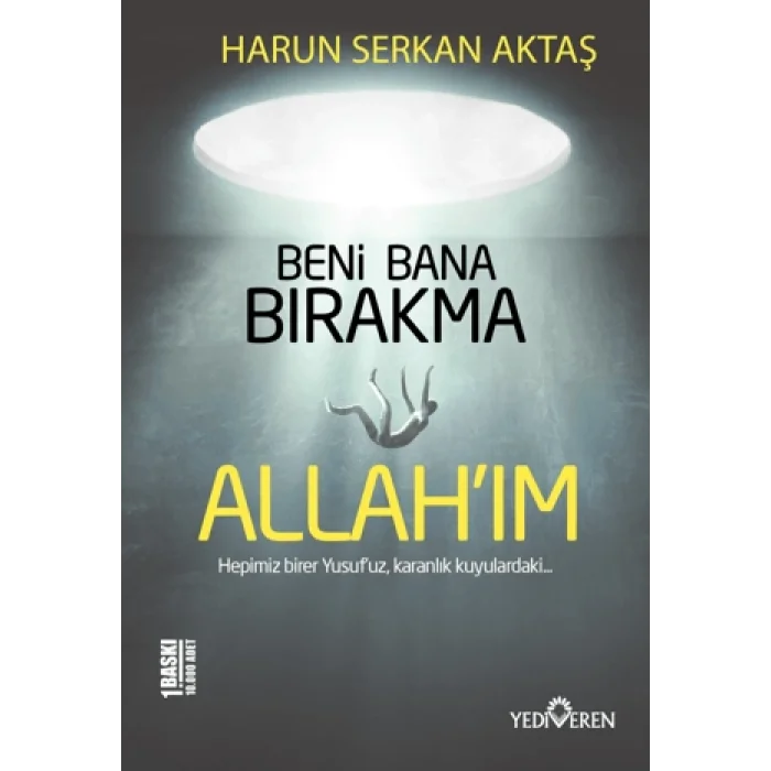 Beni Bana Bırakma Allahım