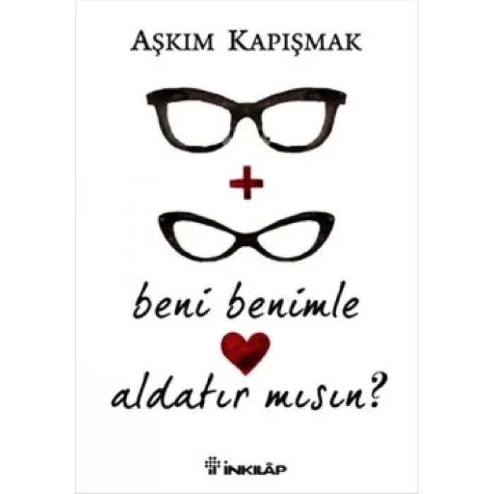 Beni Benimle Aldatır Mısın?