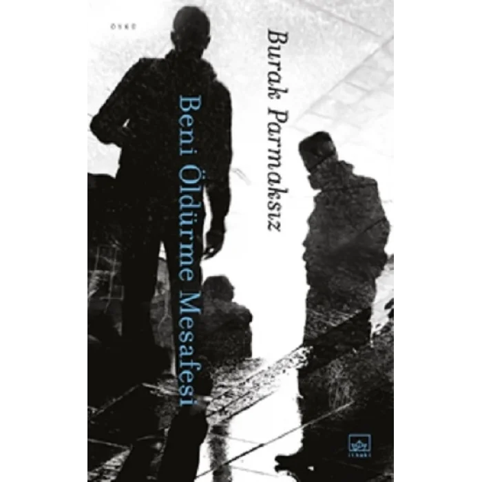 Beni Öldürme Mesafesi