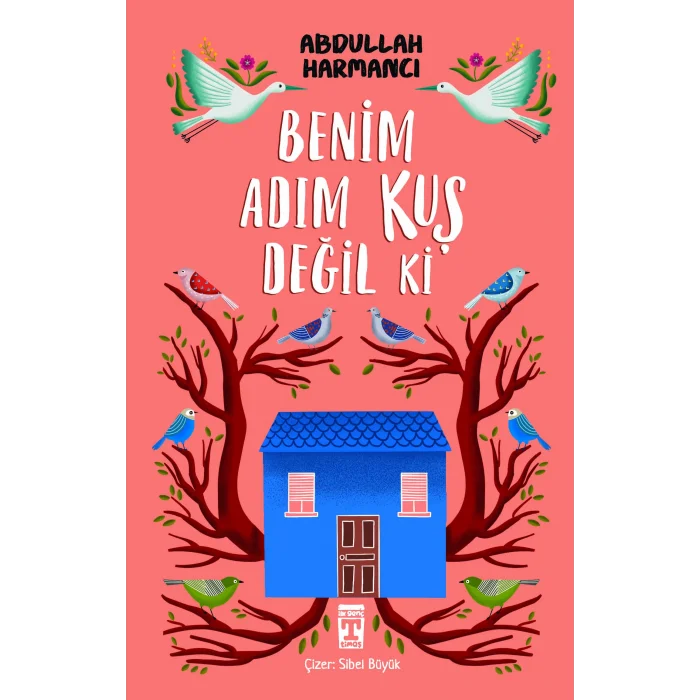 Benim Adım Kuş Değil ki