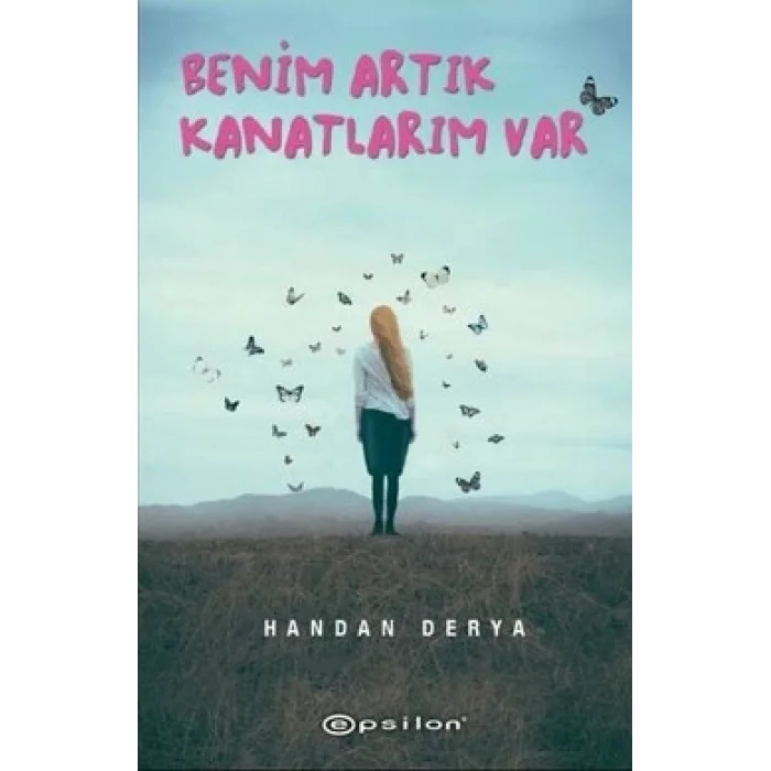 Benim Artık Kanatlarım Var