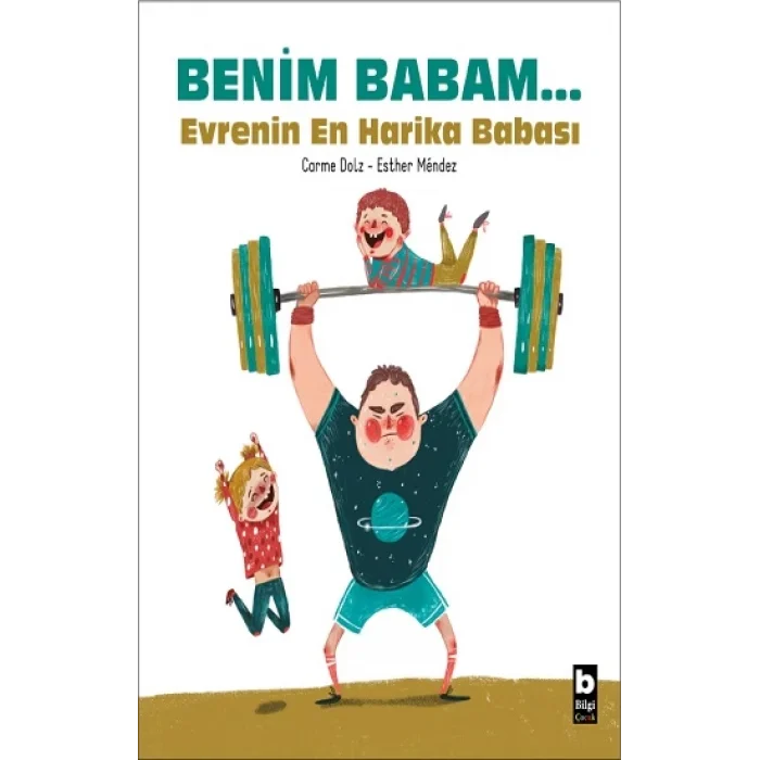 Benim Babam... Evrenin En Harika Babası