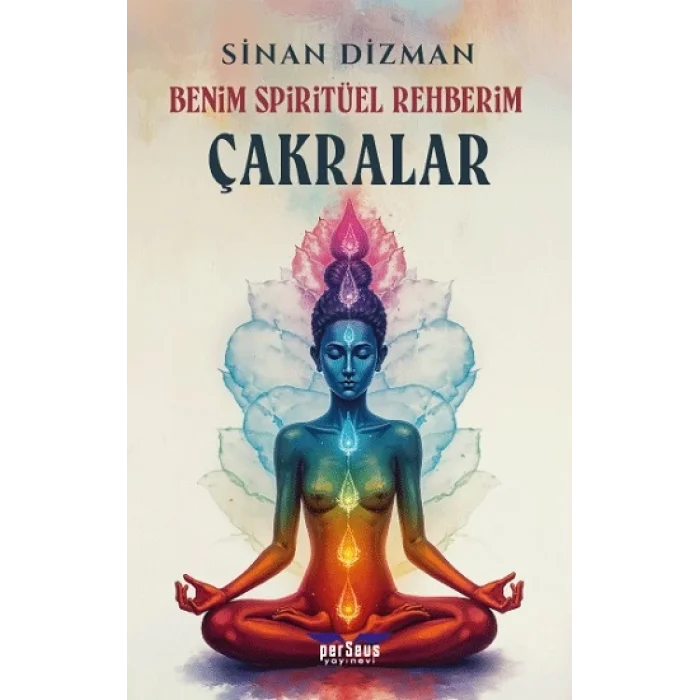 Benim Spiritüel Rehberim - Çakralar