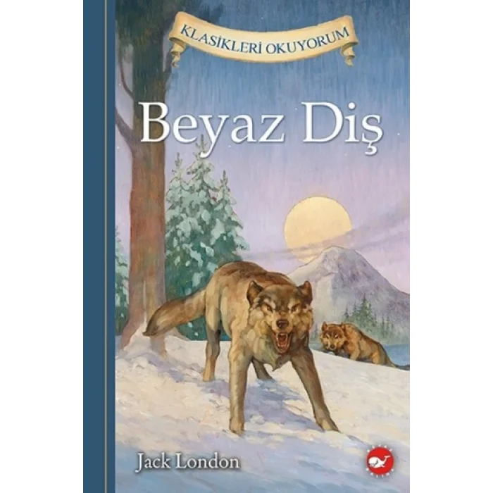 Beyaz Diş - Dünya Çocuk Klasikleri