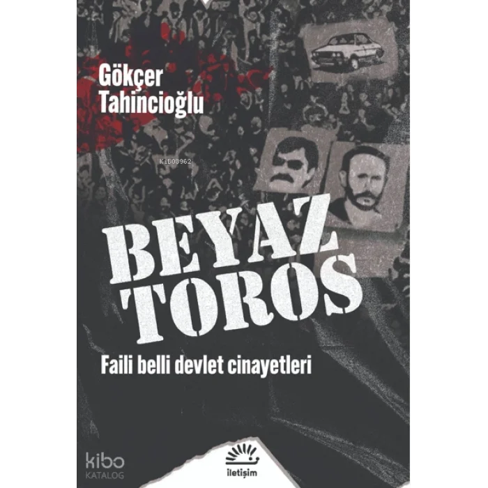 Beyaz Toros;Faili Belli Devlet Cinayetleri
