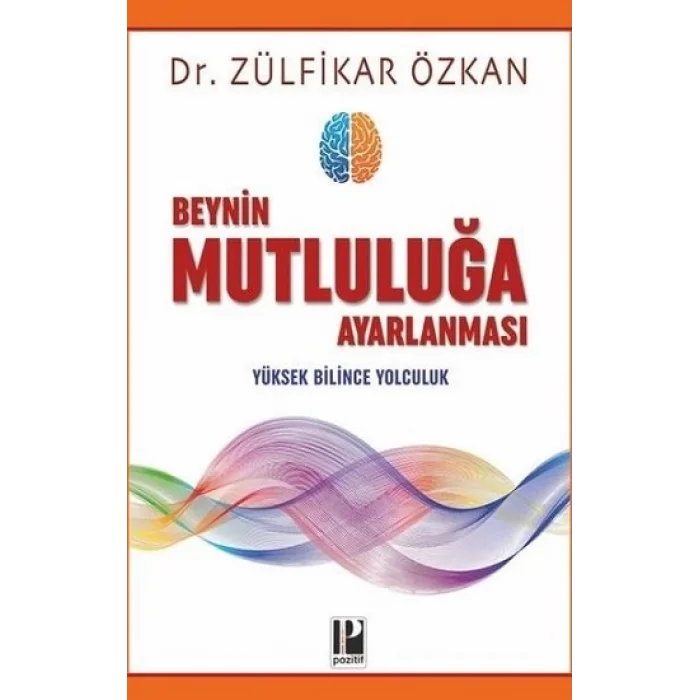 Beynin Mutluluğa Ayarlanması