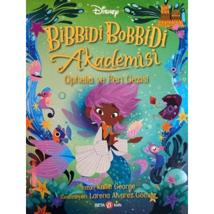 Bibbidi Bobbidi Akademisi Ophelia ve Peri Gezisi