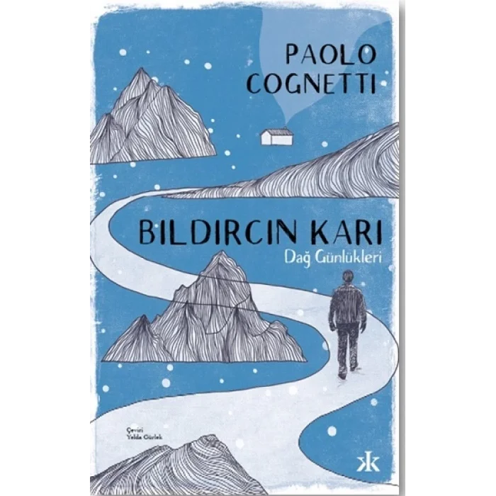 Bıldırcın Karı – Dağ Günlükleri
