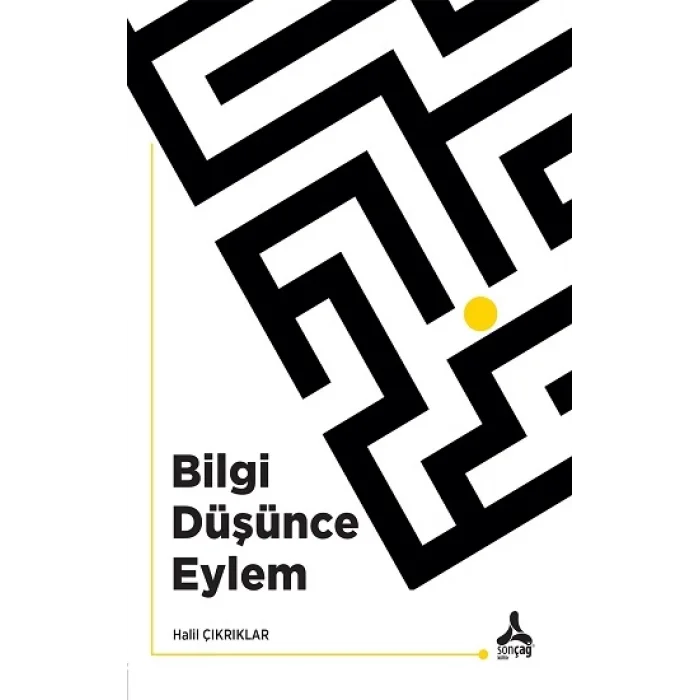 Bilgi Düşünce Eylem